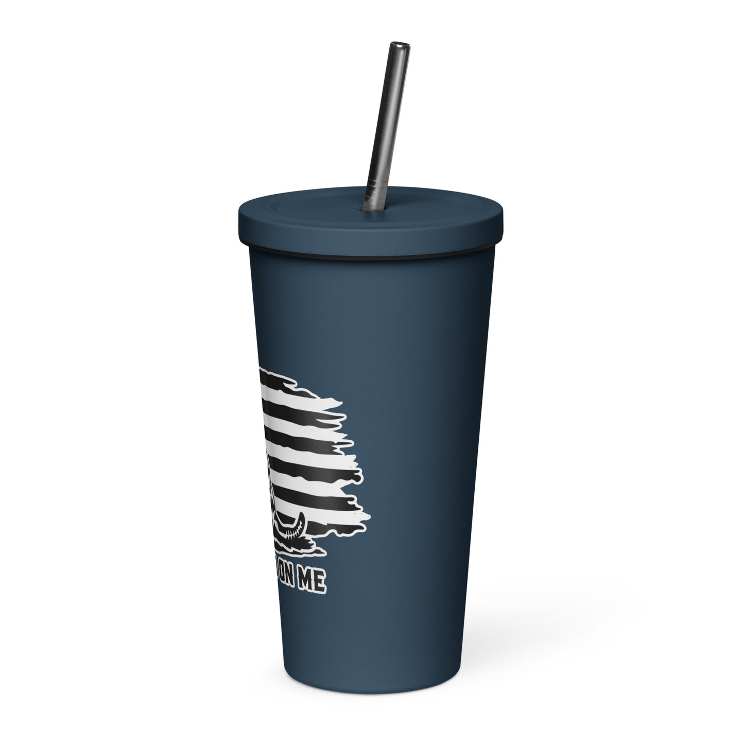 Dont Tread on Me Insulated tumbler with a straw