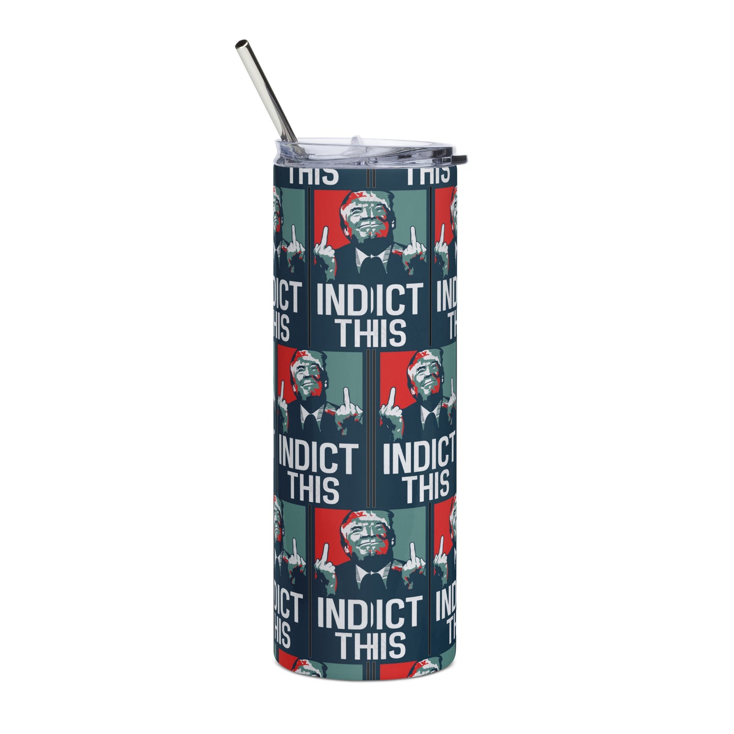 Trump Indict This Print Stainless steel tumbler