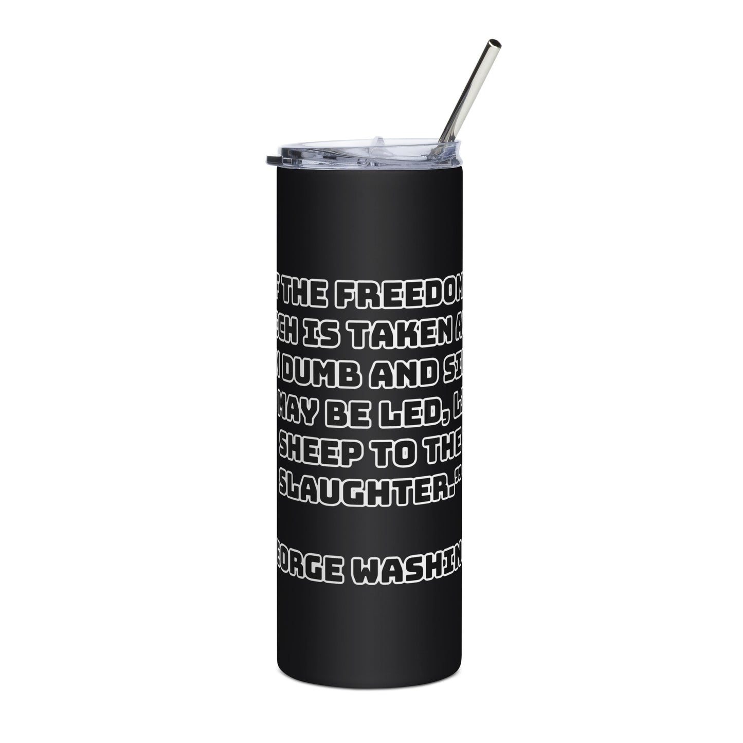 George Washington Quote Stainless steel tumbler