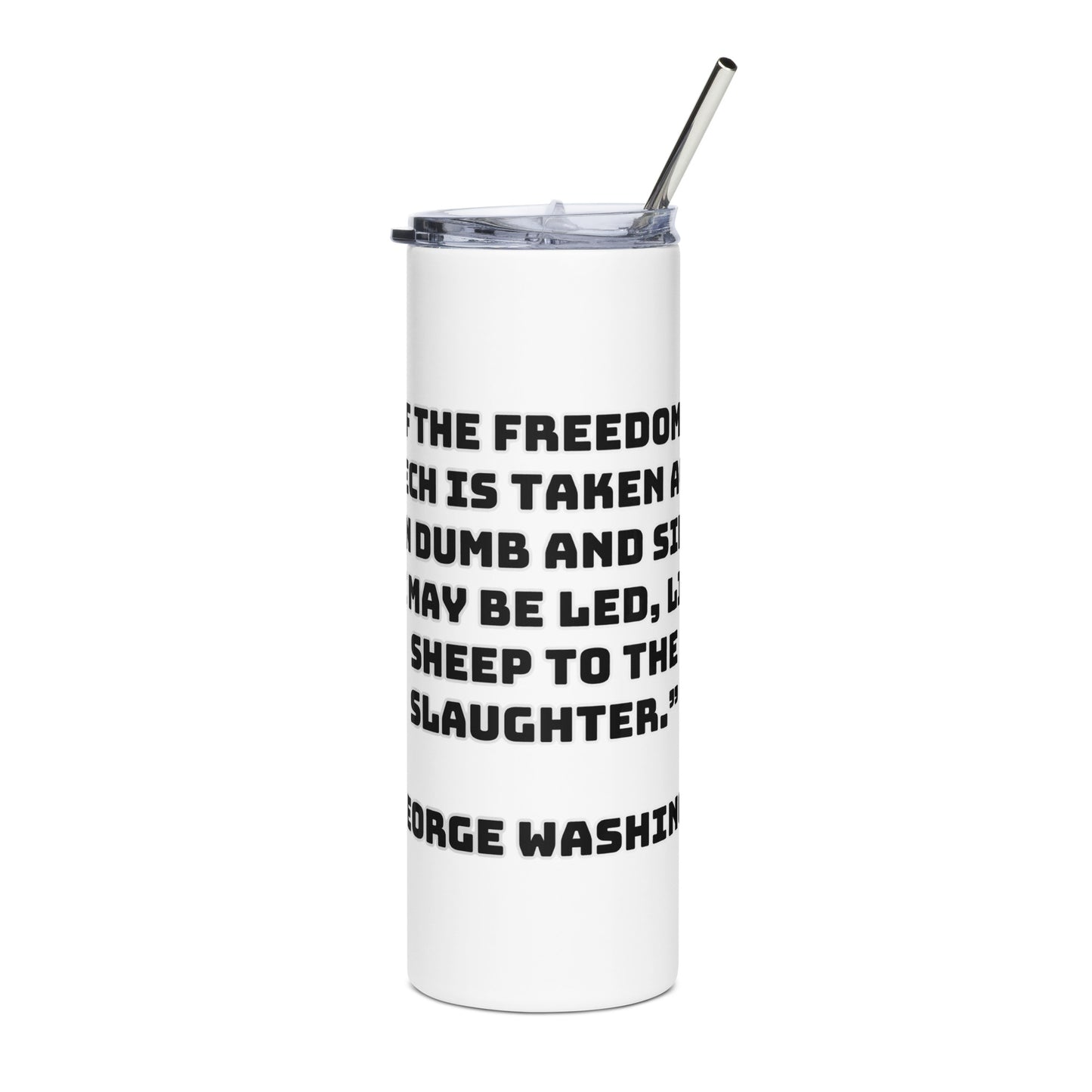 George Washington Quote Stainless steel tumbler
