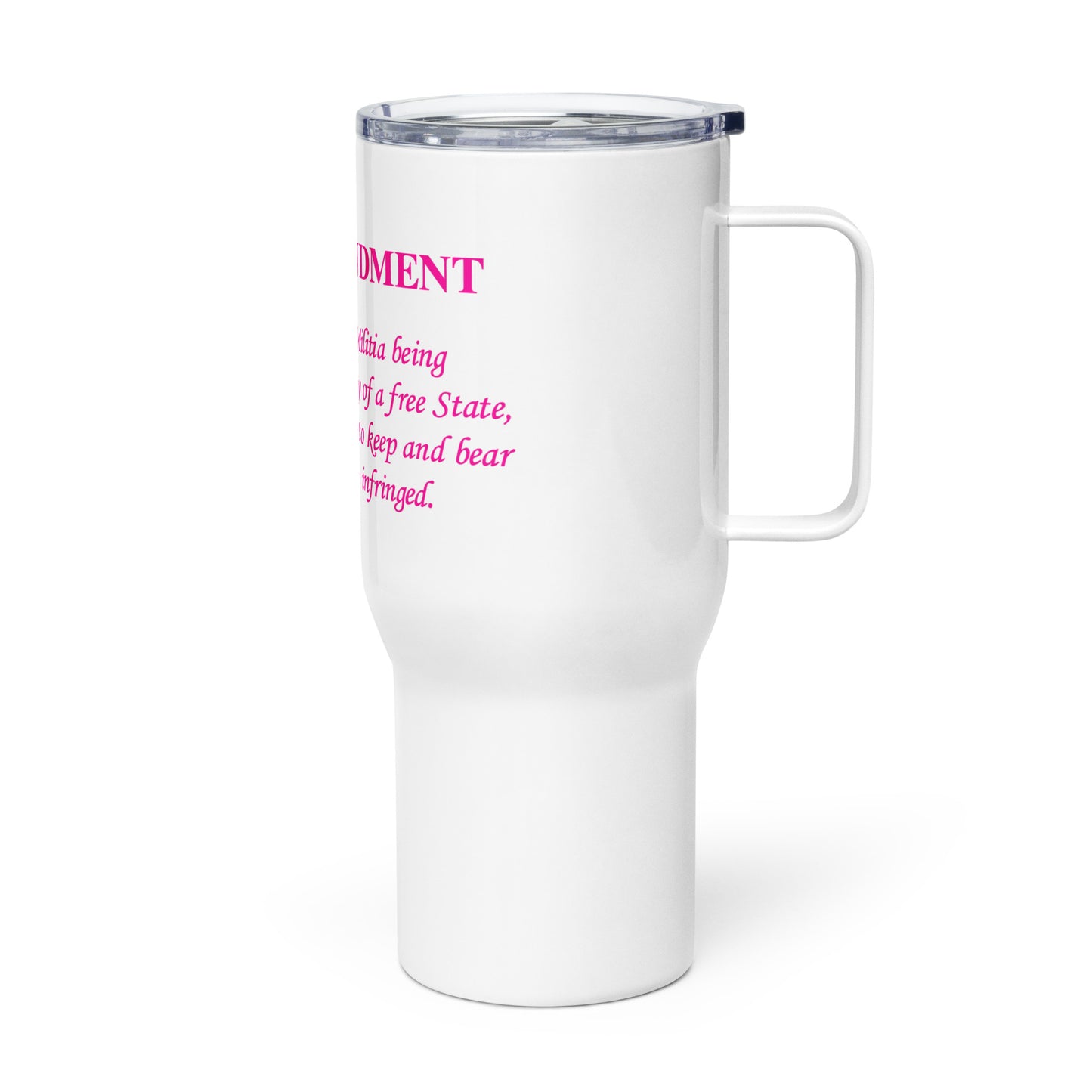Pink 2nd Amendment Travel mug with a handle