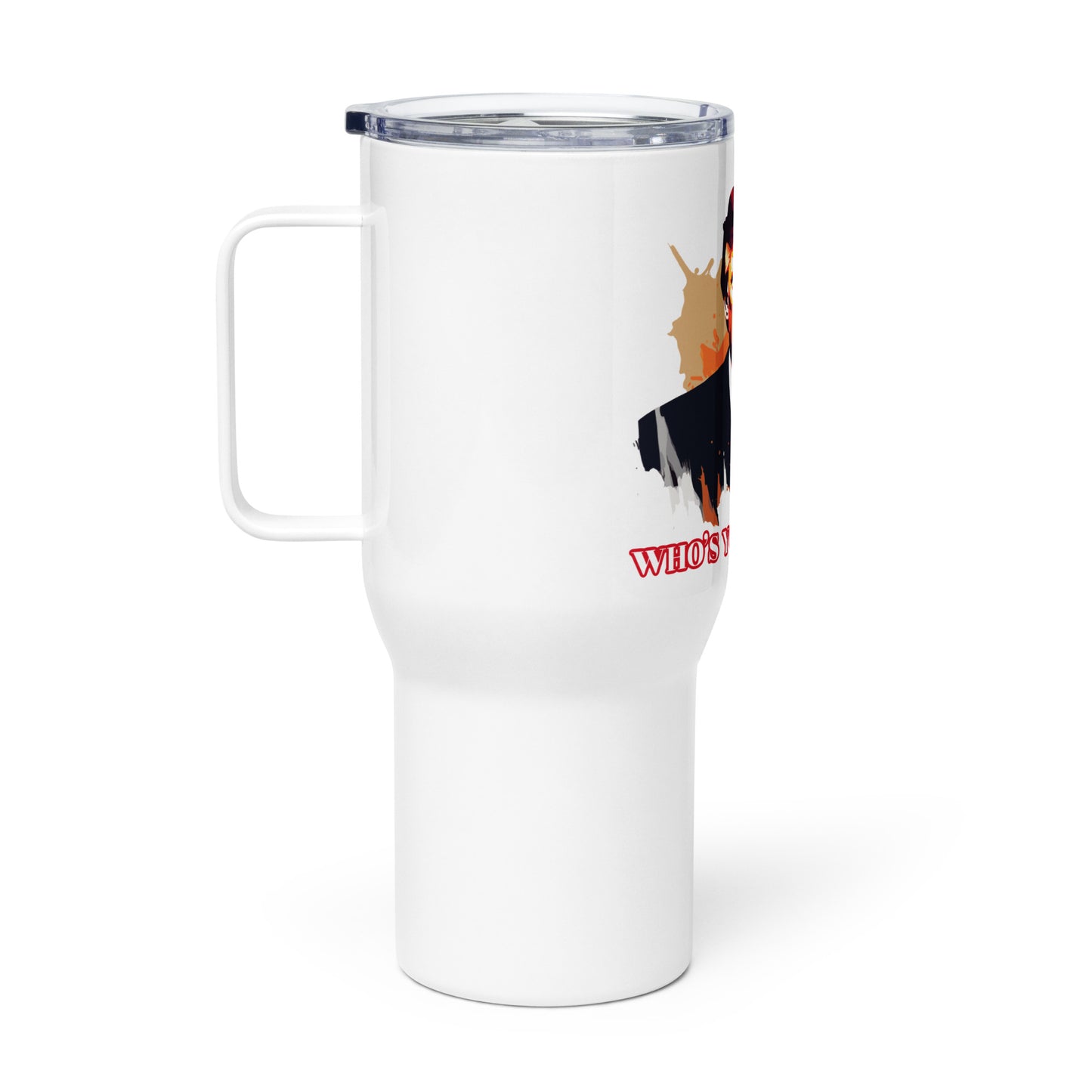 Trump Who’s Your Daddy? Travel mug with a handle