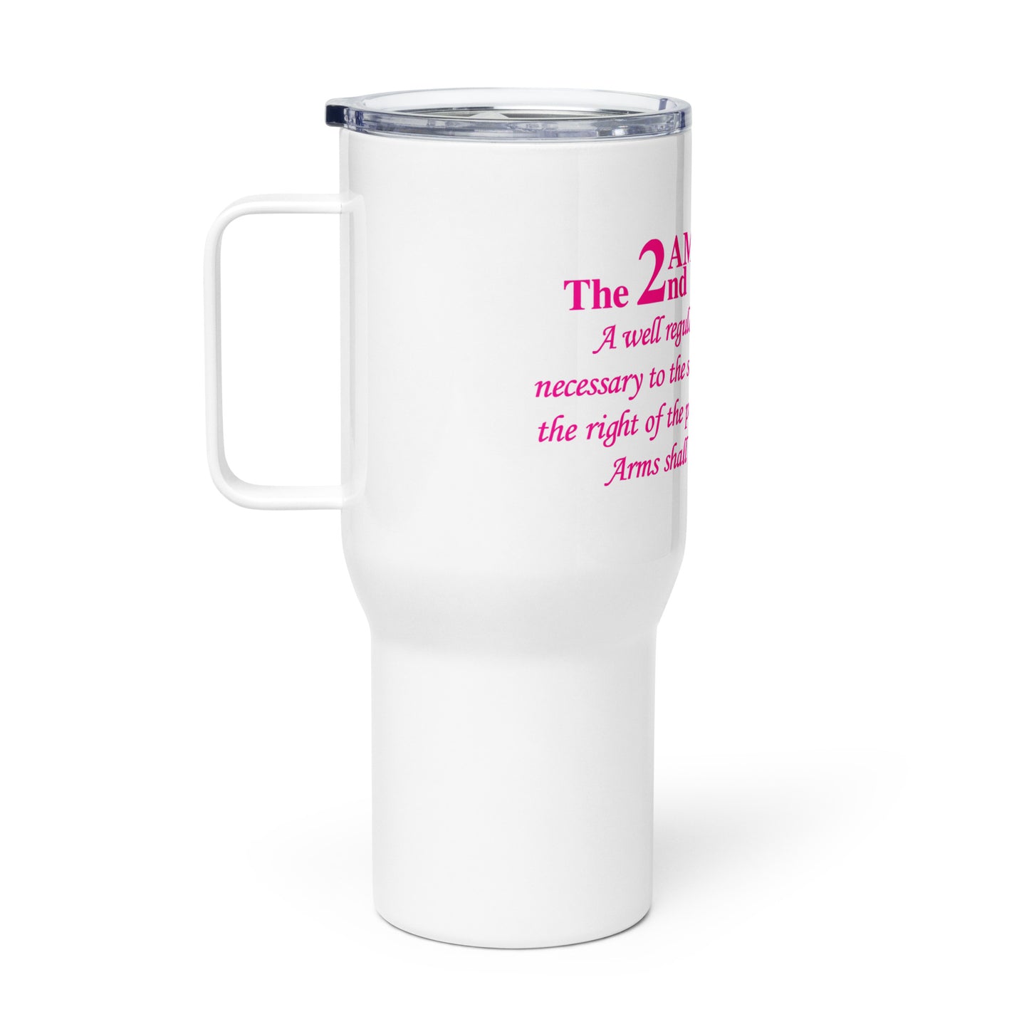Pink 2nd Amendment Travel mug with a handle