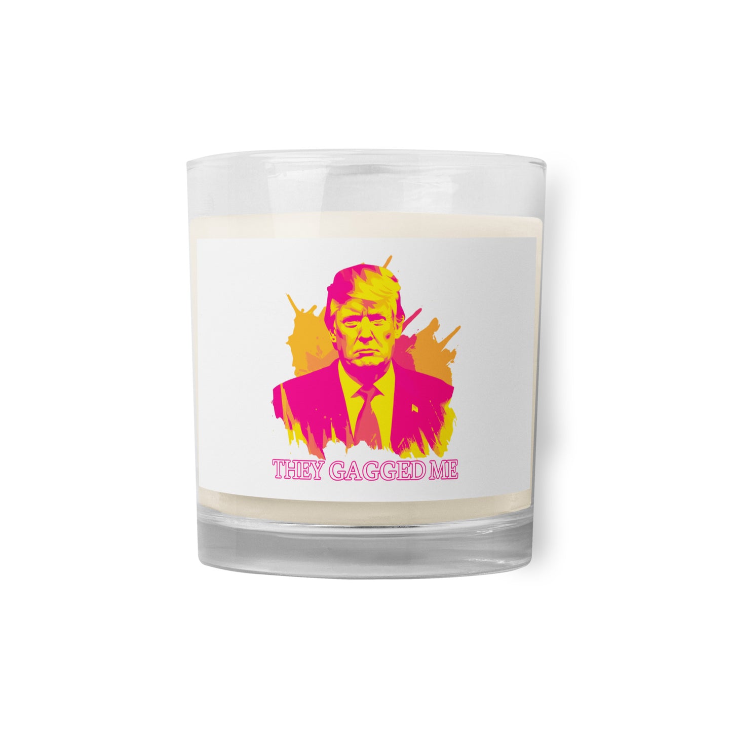 Pink Trump They Gagged Me Glass jar soy wax candle