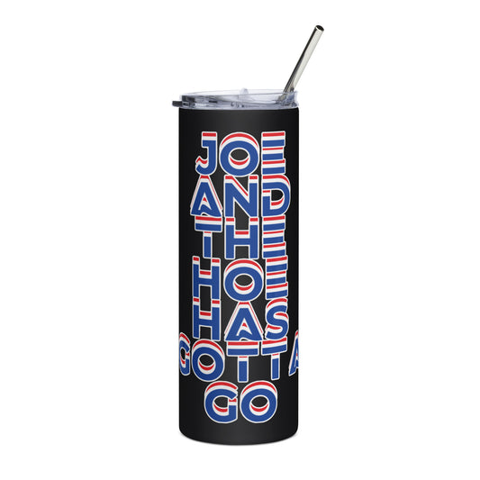 Joe and the Hoe Stainless steel tumbler