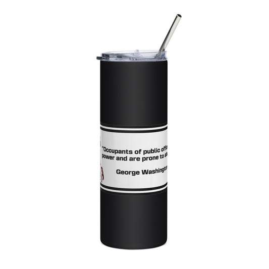 George Washington Quote Stainless steel tumbler