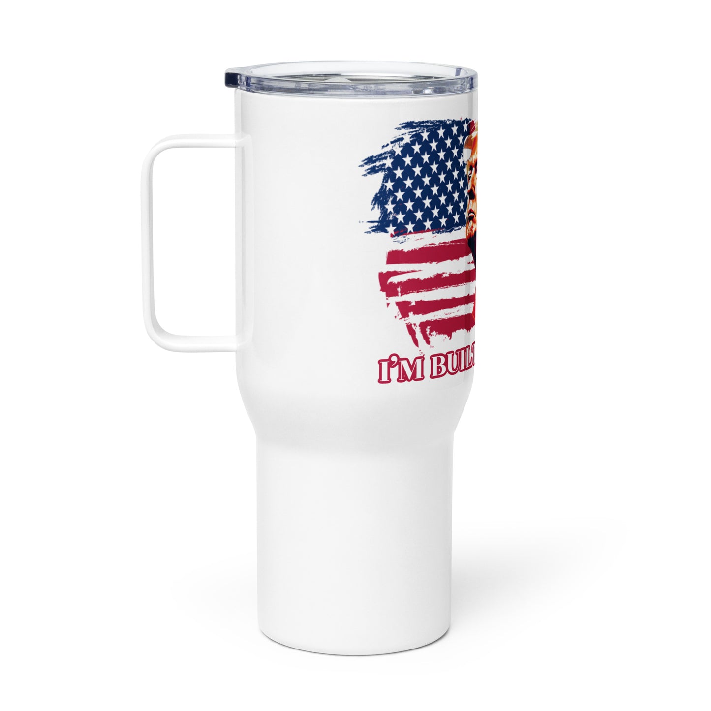 Trump “I’m Built Different” Travel mug with a handle